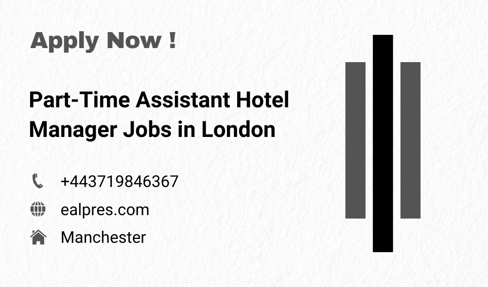 Part-Time Assistant Hotel Manager Jobs in London